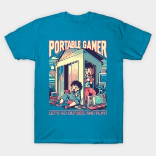 Portable Gamer, Let's go outside and play! T-Shirt